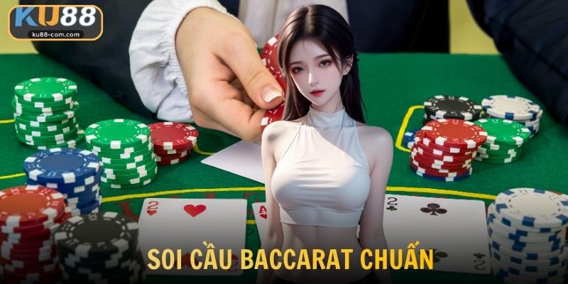 Soi Cầu Baccarat Chuẩn KU88 Từ Cao Thủ Kiếm Thưởng Lớn