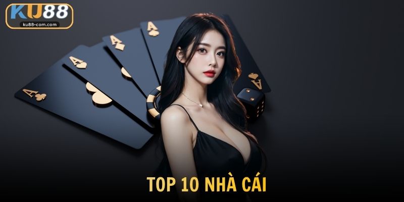 Top 10 Nhà Cái Uy Tín 2026 Được Đông Đảo Người Chơi Lựa Chọn